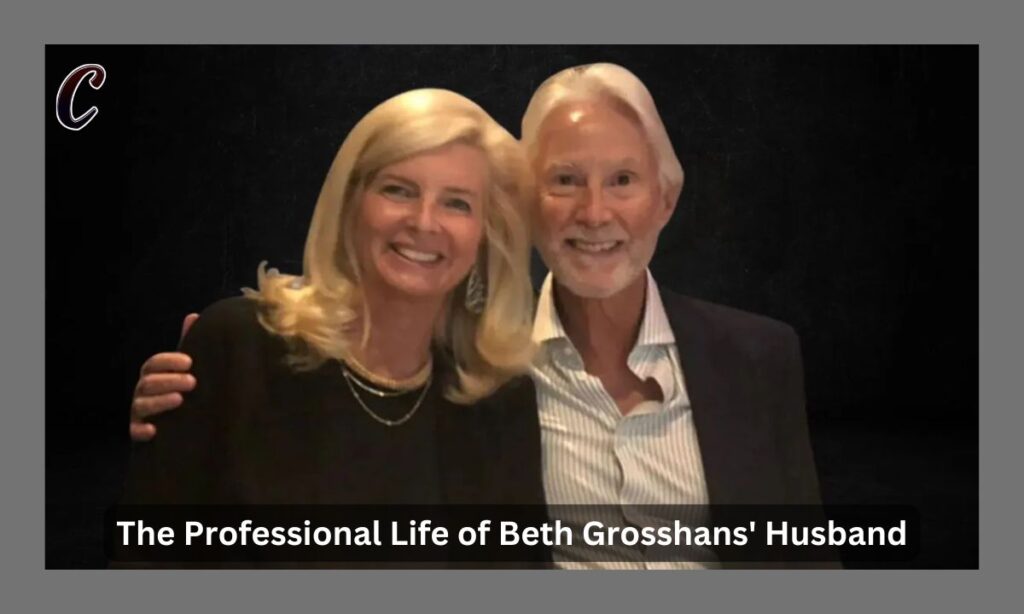 The Professional Life of Beth Grosshans' Husband