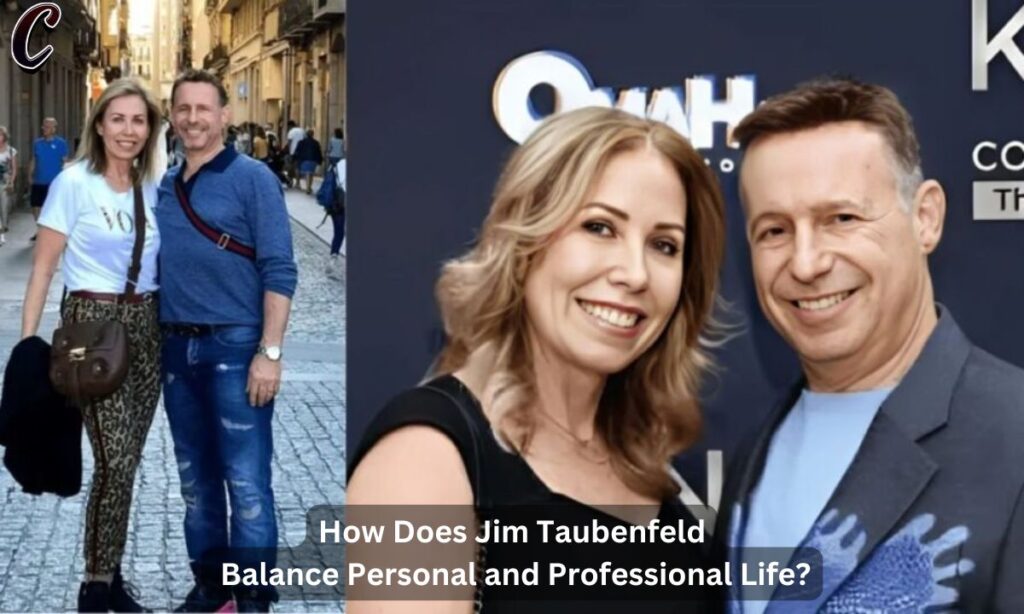 How Does Jim Taubenfeld Balance Personal and Professional Life?